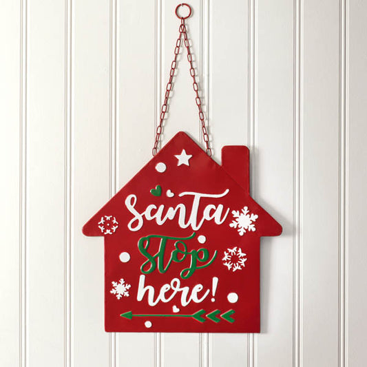 Santa Stop Here Hanging Wall Sign